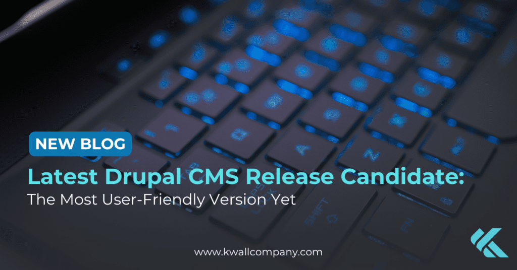 New Blog: Latest Drupal CMS Release Candidate: The Most User-Friendly Version Yet